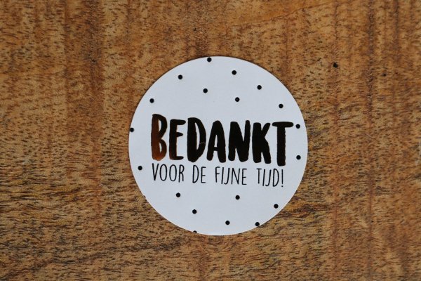 Bedankt voor de fijne tijd Bedankt voor de fijne tijd