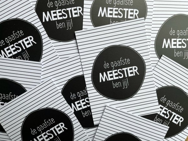 Wenskaart de gaafste meester ben jij Wenskaart de gaafste meester ben jij